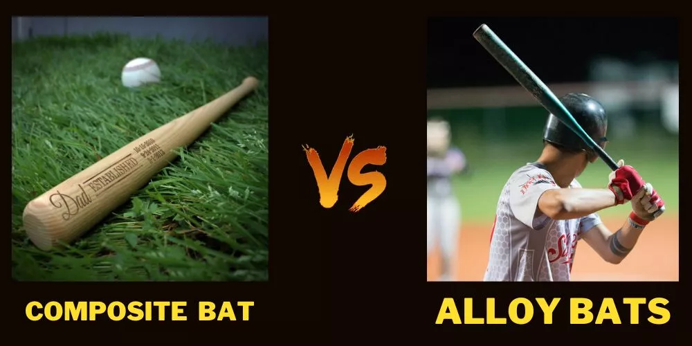 Composite vs Alloy Bats