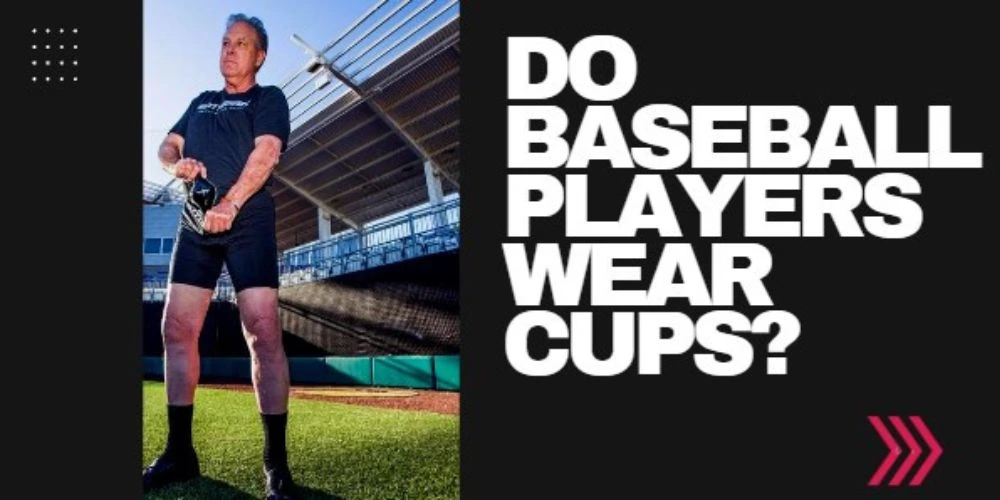 Do baseball players wear cups
