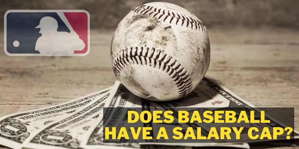 Does Baseball Have A Salary Cap