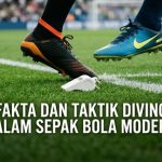 Fakta Dan Taktik Diving Dalam Sepak Bola Modern